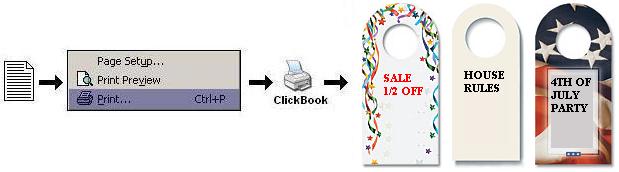 Print to the ClickBook printer to create a custom personal door knob hangers with your printer.